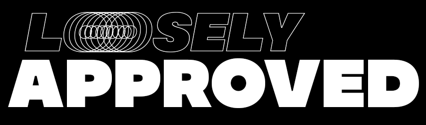 Loosely Approved